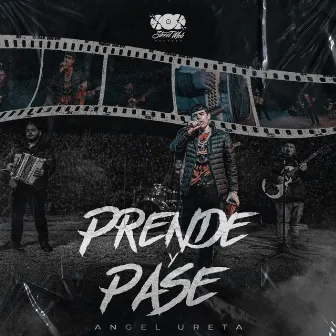 Prende y Pase by Angel Ureta