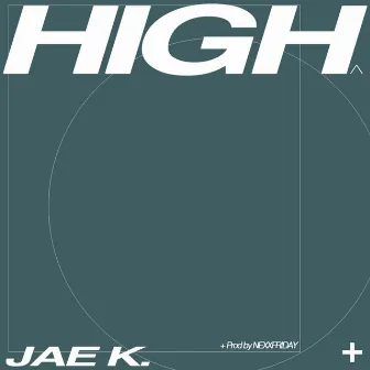 High by Jae K