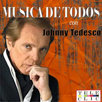 Musica de Todos Johnny Tedesco by Johnny Tedesco