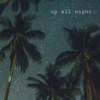 Up All Night by JKB.