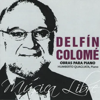 Delfín Colomé Obras para Piano by Humberto Quagliata