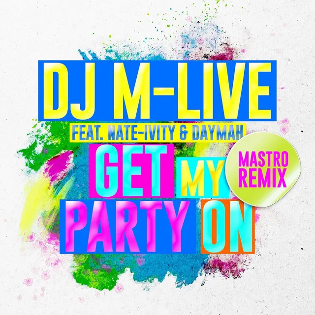 Get My Party On - Mastro Remix