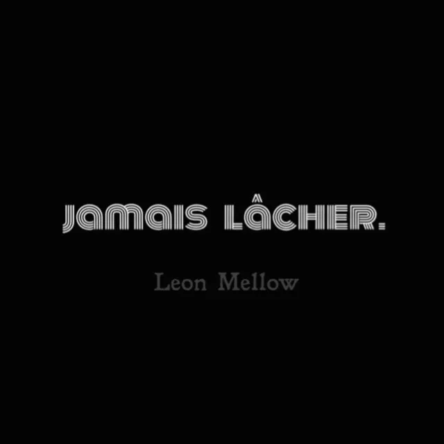 Jamais lâcher