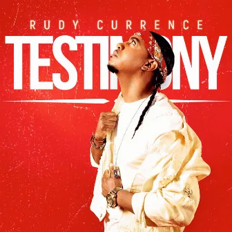 Testimony by Rudy Currence