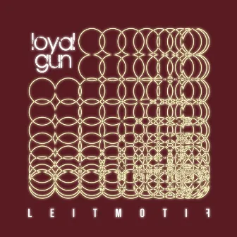 Leitmotif by Loyal Gun