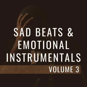 Sad Beats & Emotional Instrumentals, Vol. 3 by RockItPro