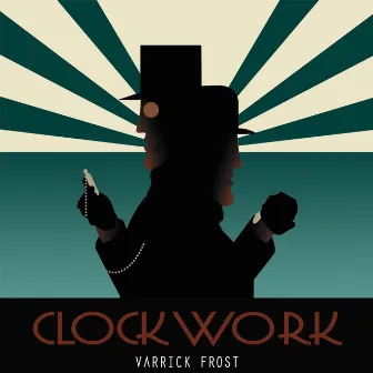 Clockwork by Varrick Frost