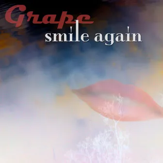 Smile Again by Grape