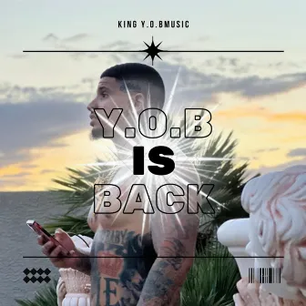 Y.O.B Is Back by King Y.O.Bmusic