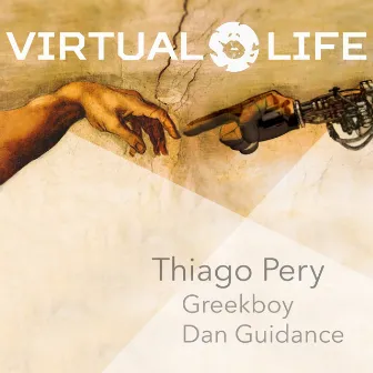 Virtual Life EP by Thiago Pery