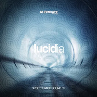 Spectrum of Sound EP by Lucidia