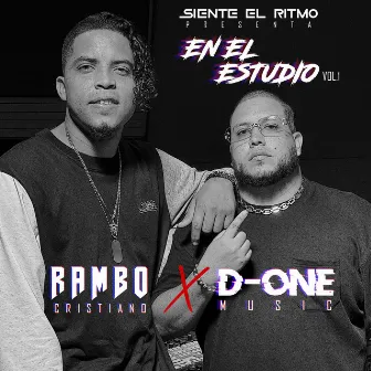 D-One - En el Estudio Con Rambo Cristiano, Vol. 1 by Rambo Cristiano