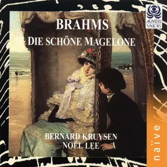 Brahms: Die Schöne Magelone by Bernard Kruysen