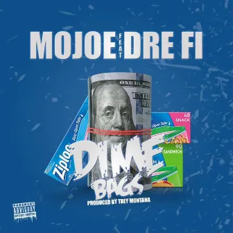 Dime Bags by Mojoe Polo