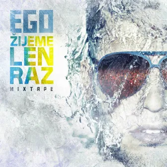 Žijeme len raz by Ego