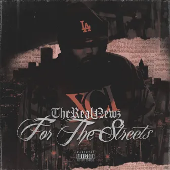 For The Streets by The Real Newz