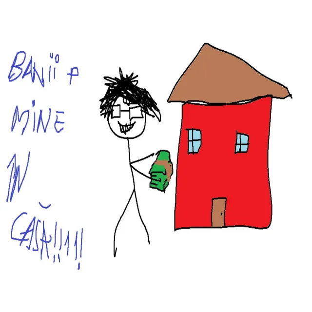 BANII P MINE IN CASA