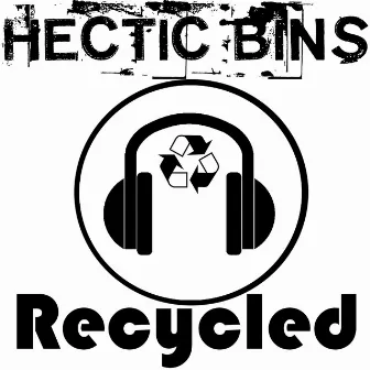 Recycled by Hectic Bins