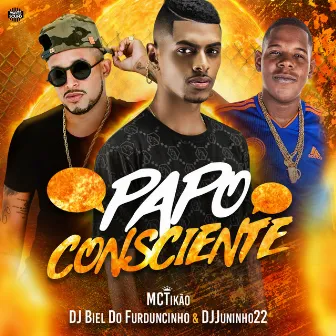 Papo Consciente by Dj Juninho 22