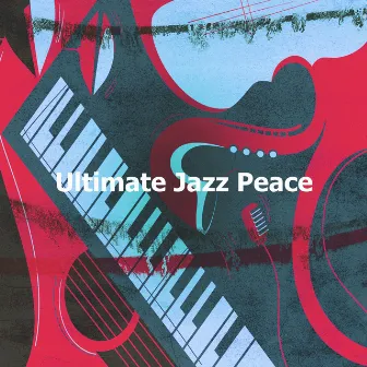 Ultimate Jazz Peace by Jazzy LoFi