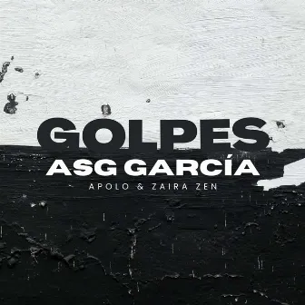 Golpes by Zaira Zen