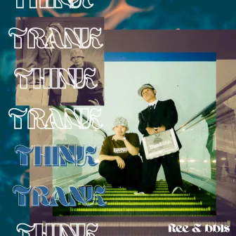 THINK TRANK by bbls