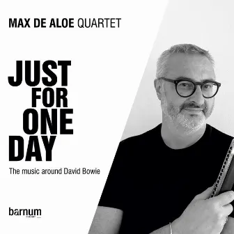 Just for One Day (The Music Around David Bowie) by Max De Aloe Quartet