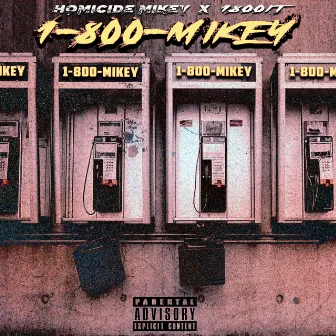 1-800-Mikey by Homicide Mikey