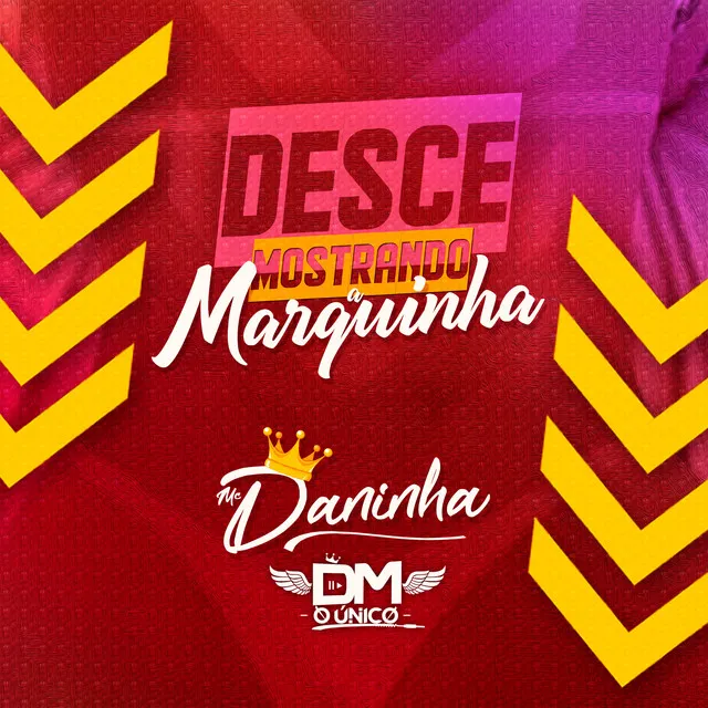 Desce Mostrando a Marquinha