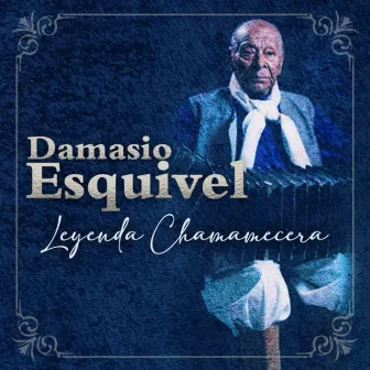 Leyenda Chamamecera by Damasio Esquivel