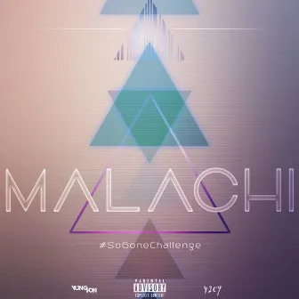 So Gone Challenge by Malachi