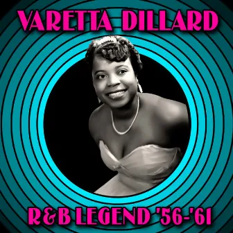 R&B Legend '56 - '61 by Varetta Dillard