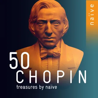 50 Chopin Treasures by Naïve by Grigory Sokolov