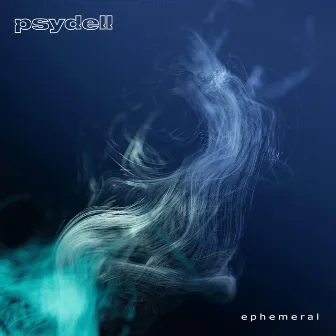 Ephemeral by Psydell