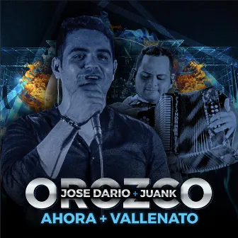 Ahora + Vallenato (En Vivo) by Jose Dario Orozco