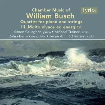 William Busch: Quartet for piano and strings: III. Molto vivace ed energico by William Busch