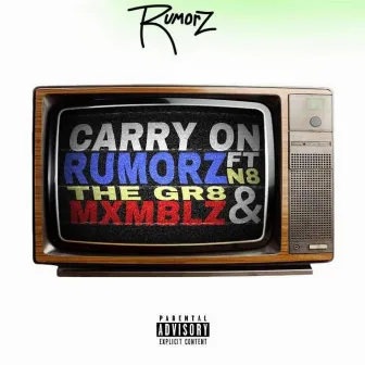 Carry On by Rumorz.