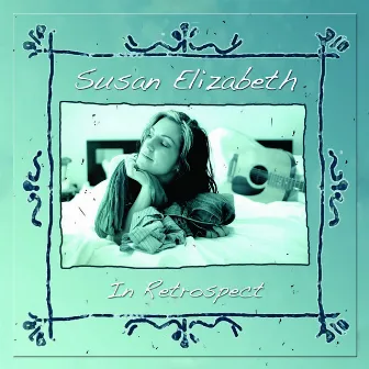 In Retrospect by Susan Elizabeth