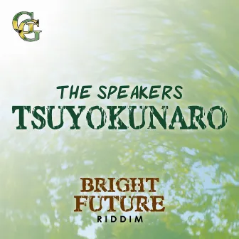 TSUYOKUNARO by The Speakers