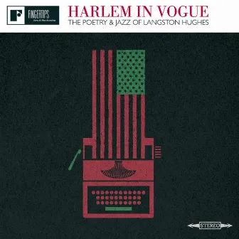 Harlem in Vogue: The Poetry and Jazz of Langston Hughes by Langston Hughes