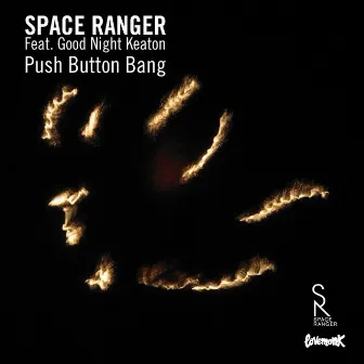 Push Button Bang by Space Ranger