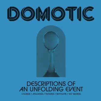 Descriptions of an Unfolding Event by Domotic