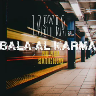 Bala al Karma by Pejota