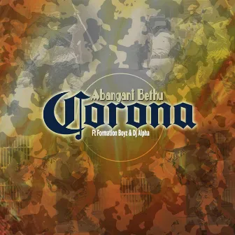 Corona by Abangani Bethu