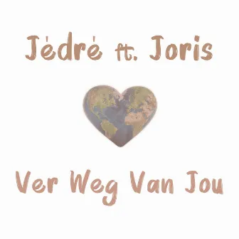 Ver Weg Van Jou by Jédré