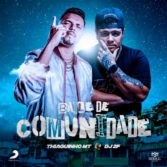 Baile de Comunidade by Thiaguinho MT