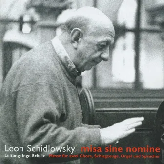 Leon Schidlowsky: Misa sine nomine by Leon Schidlowsky