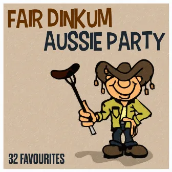 Fair Dinkum Aussie Party - 32 Favourites by Remedy