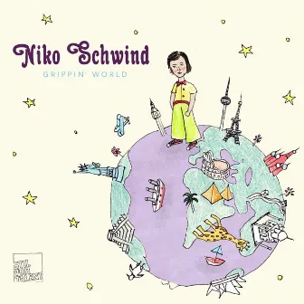 Grippin' World by Niko Schwind