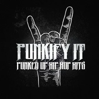 Punkify It! Punk Up Those Hip-Hip Hits! by Indie Punk